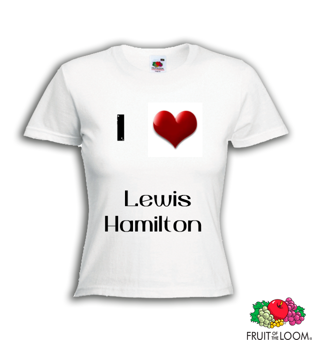 I love Lewis Hamilton
